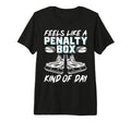 Feels Like Penalty Box Kind Day Tri T-Shirt - Streetwear Style Men Women - T-Shirt, Sweatshirt, Hoodie
