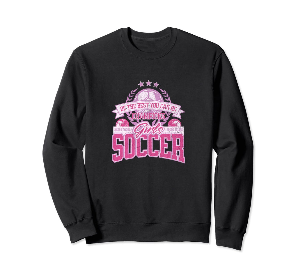 Be Best You Can Be Womens Soccer Sweatshirt - Graphic Print Unisex - T-Shirt, Sweatshirt, Hoodie