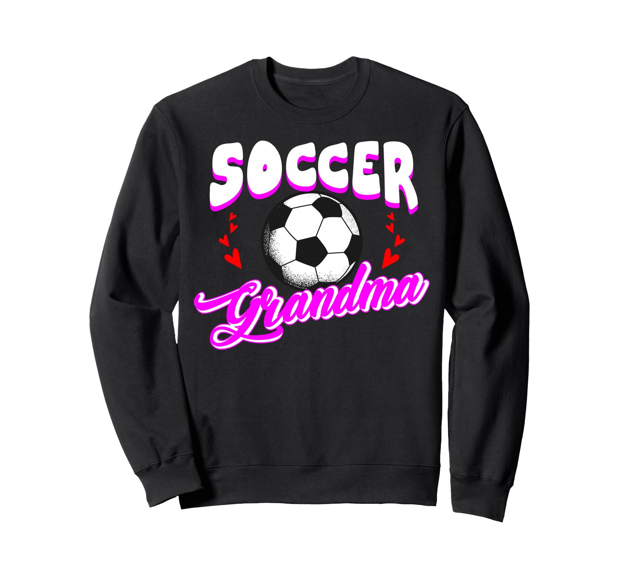 Soccer Grandma Sports Player Goalie Sweatshirt - Novelty Apparel Men Women - T-Shirt, Sweatshirt, Hoodie