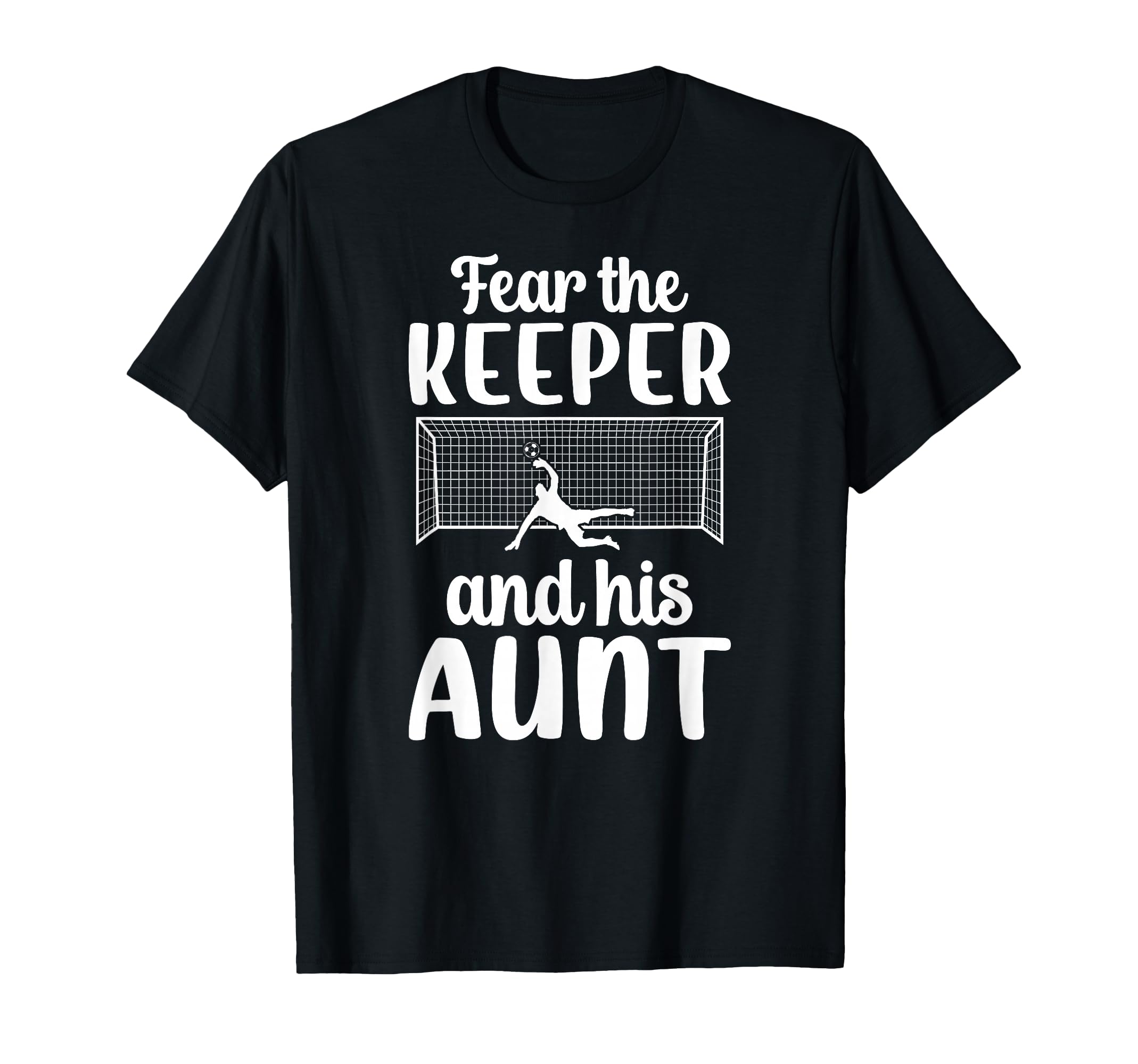 Funny Soccer Keeper Aunt Soccer T-Shirt - Custom Art Print Men Women - T-Shirt, Sweatshirt, Hoodie