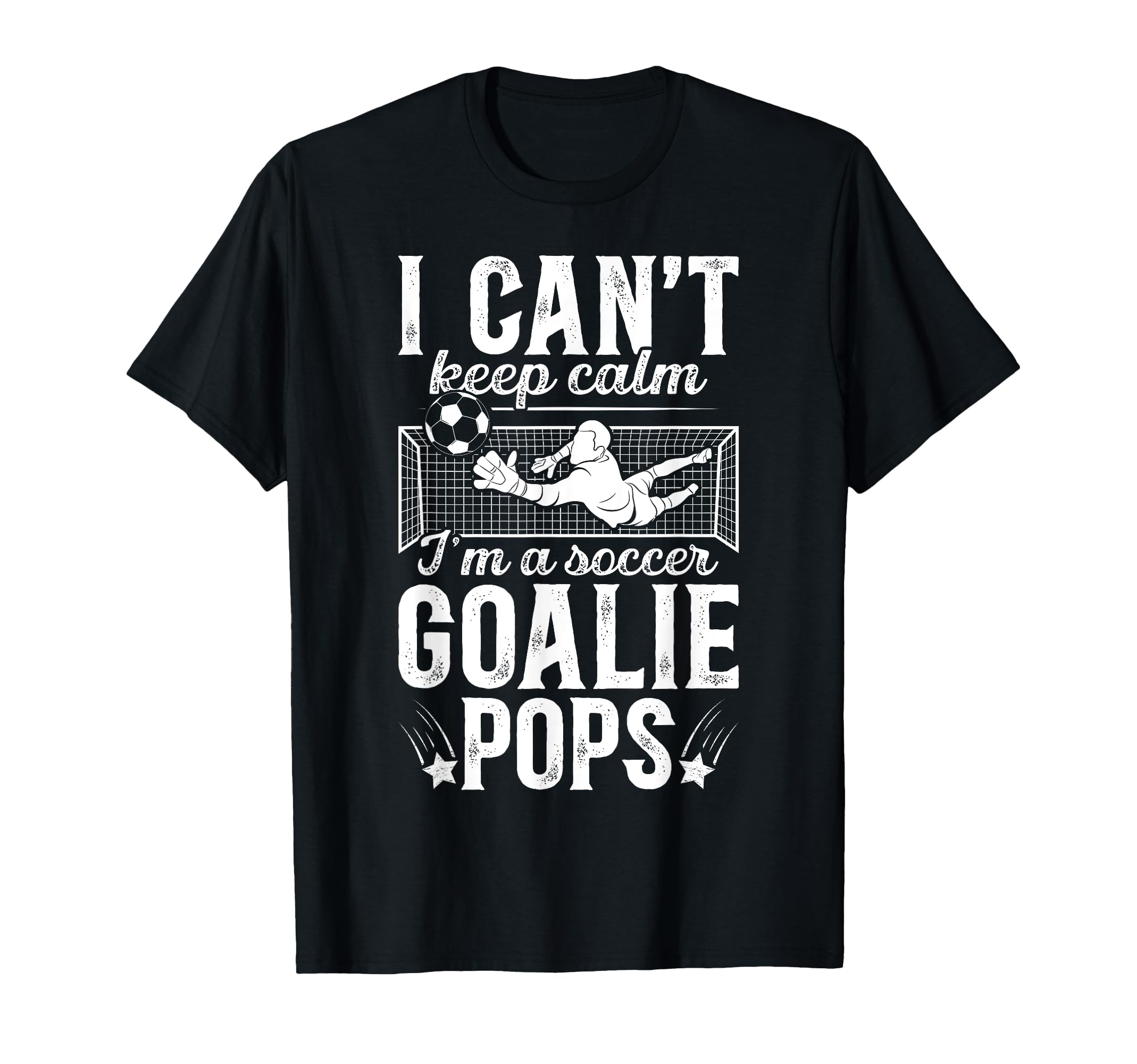 Im Soccer Goalie Pops Soccer Goalkeeper T-Shirt - Trendy Graphic Unisex - T-Shirt, Sweatshirt, Hoodie