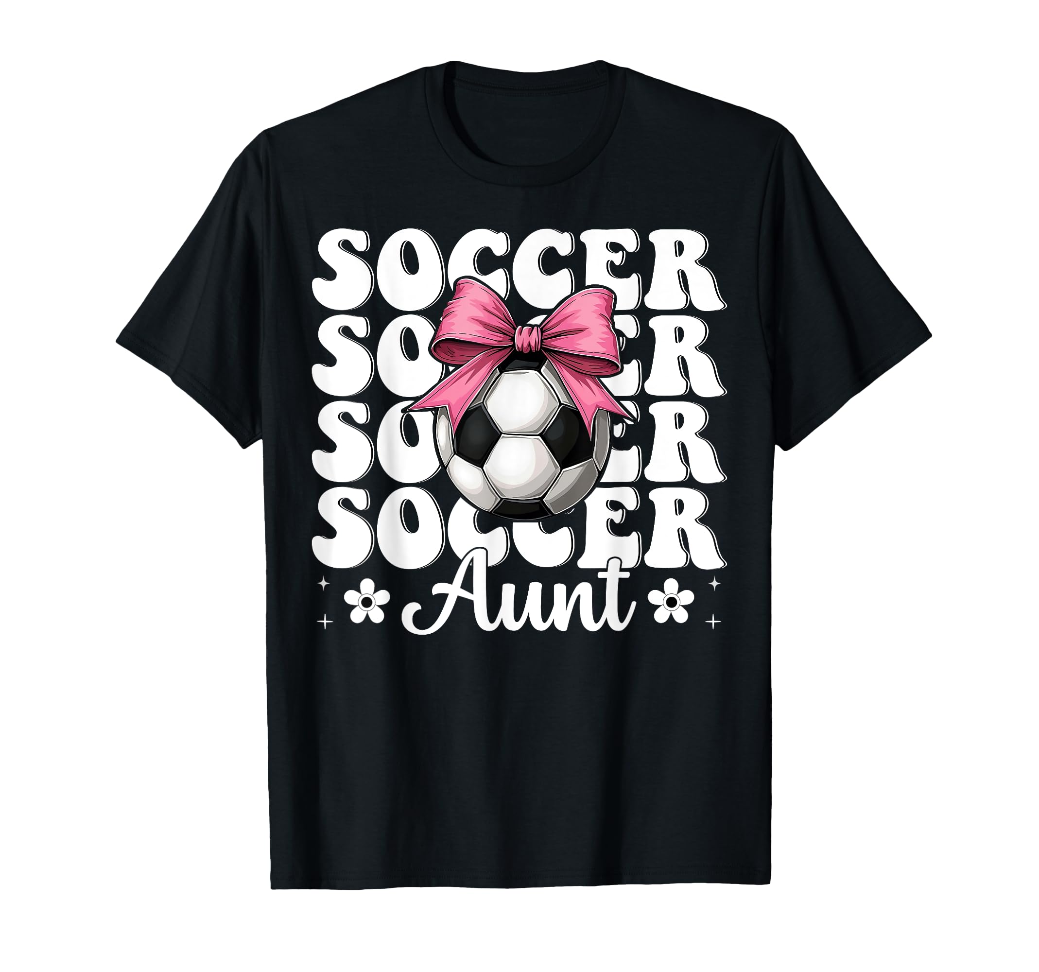Soccer Aunt Soccer Auntie Coquette Bow T-Shirt - Novelty Apparel Unisex - T-Shirt, Sweatshirt, Hoodie