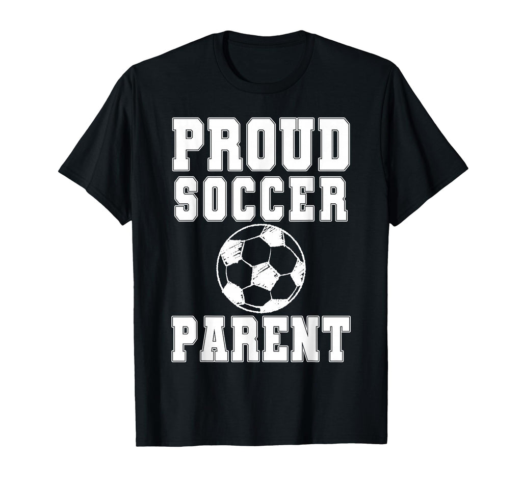 Proud Soccer Parent Game Day Sports T-Shirt - Trendy Graphic Men Women - T-Shirt, Sweatshirt, Hoodie