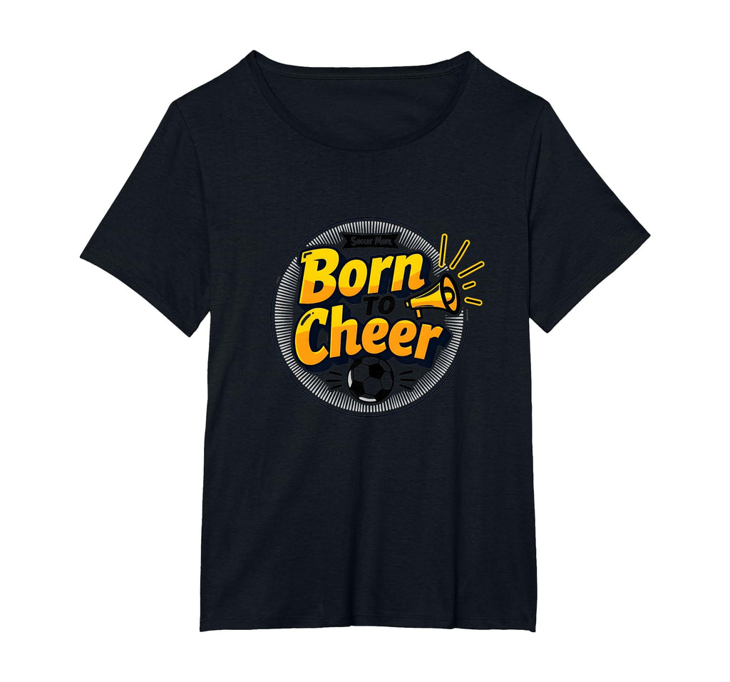 Soccer Moms Born To Cheer Proud T-Shirt - Aesthetic Graphic Men Women - T-Shirt, Sweatshirt, Hoodie