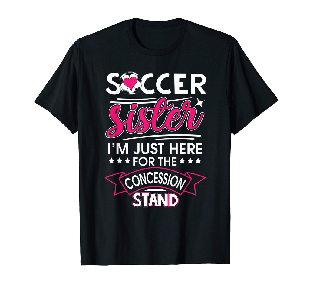 Soccer Sister Shirts Sayings T-Shirt - Streetwear Style Unisex - T-Shirt, Sweatshirt, Hoodie