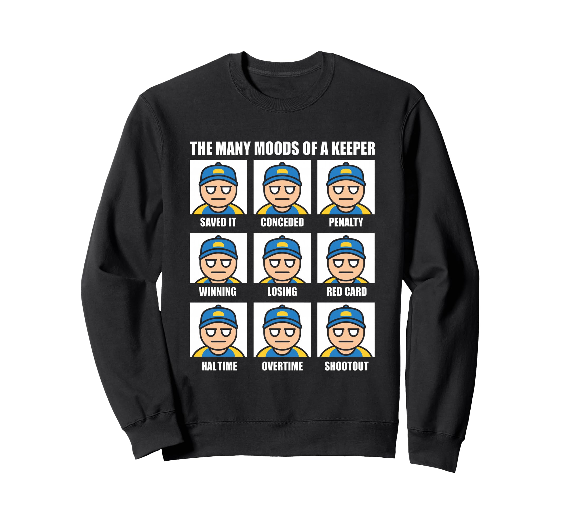 Many Moods Goalkeeper Soccer Football Sweatshirt - Streetwear Style Unisex - T-Shirt, Sweatshirt, Hoodie