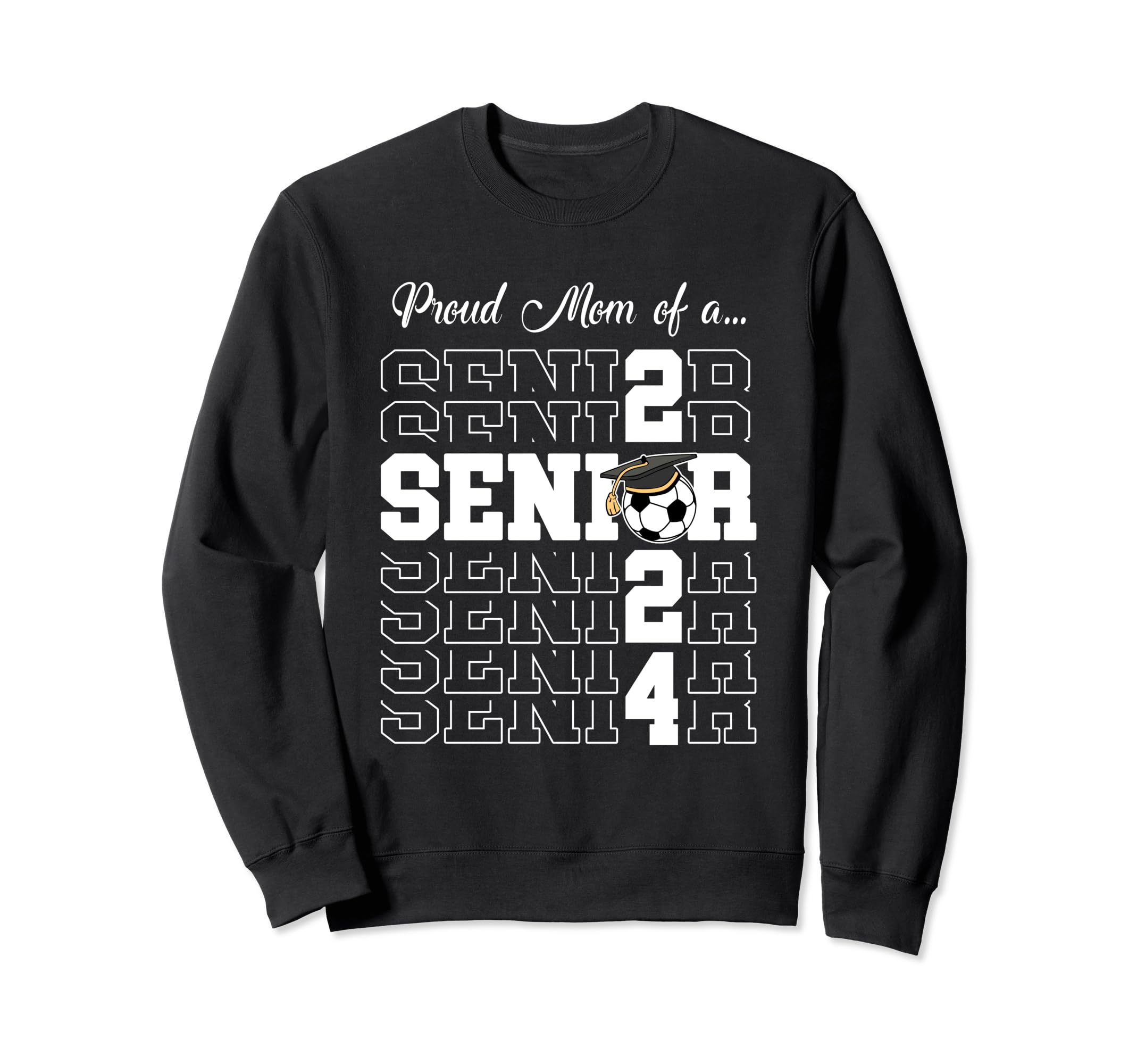Senior 2024 Soccer Mom Gift Class Sweatshirt - Streetwear Style Unisex - T-Shirt, Sweatshirt, Hoodie