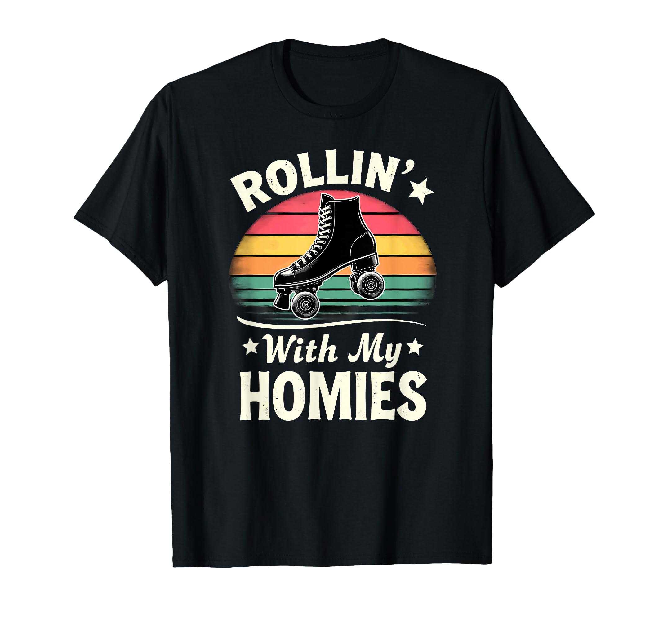 Roller Skating Rollin My Homies T-Shirt - Novelty Apparel Unisex - T-Shirt, Sweatshirt, Hoodie
