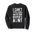 Im Hockey Keeper Aunt Ice Hockey Sweatshirt - Fun Novelty Design Unisex - T-Shirt, Sweatshirt, Hoodie