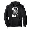 Proud Ice Hockey Goalie Dad Hockey Keeper Hoodie - Trendy Graphic Unisex - T-Shirt, Sweatshirt, Hoodie