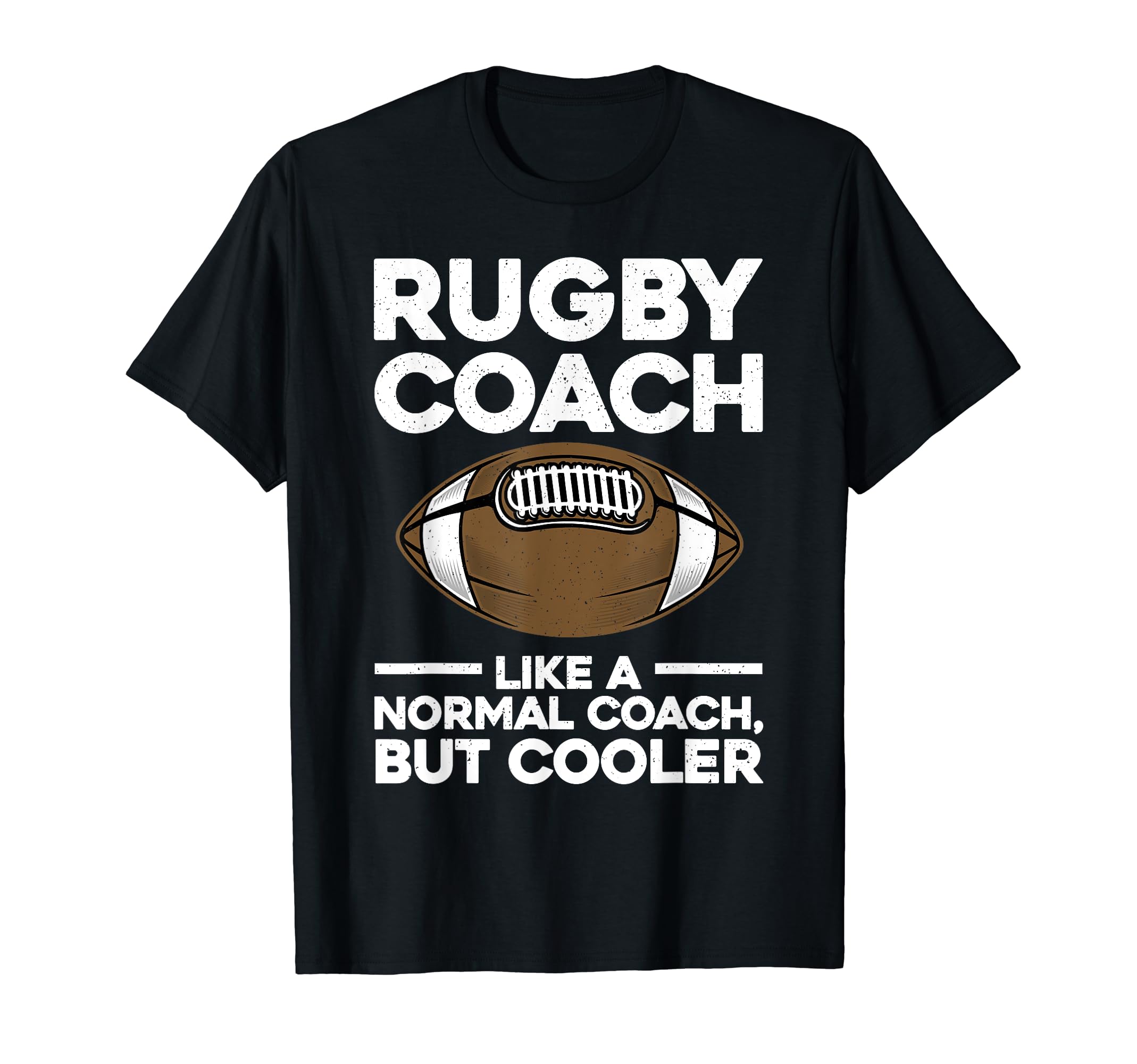 Funny Rugby Coach Dad Rugby Players T-Shirt - Novelty Apparel Men Women - T-Shirt, Sweatshirt, Hoodie