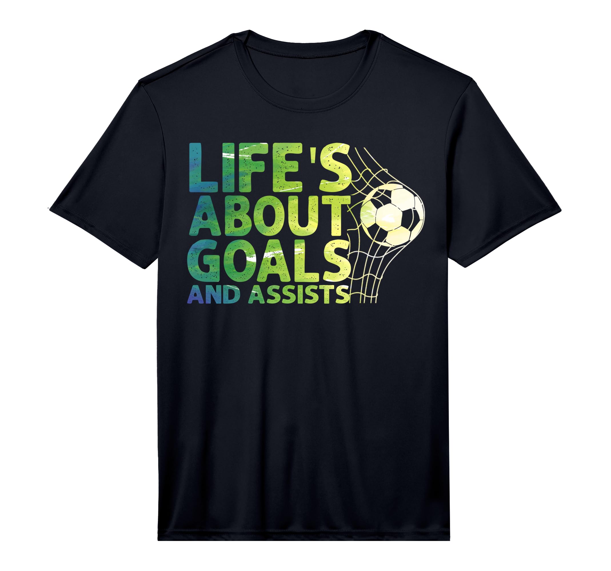 Life Is About Goals And Assists Futbol T-Shirt - Unique Graphic Men Women - T-Shirt, Sweatshirt, Hoodie