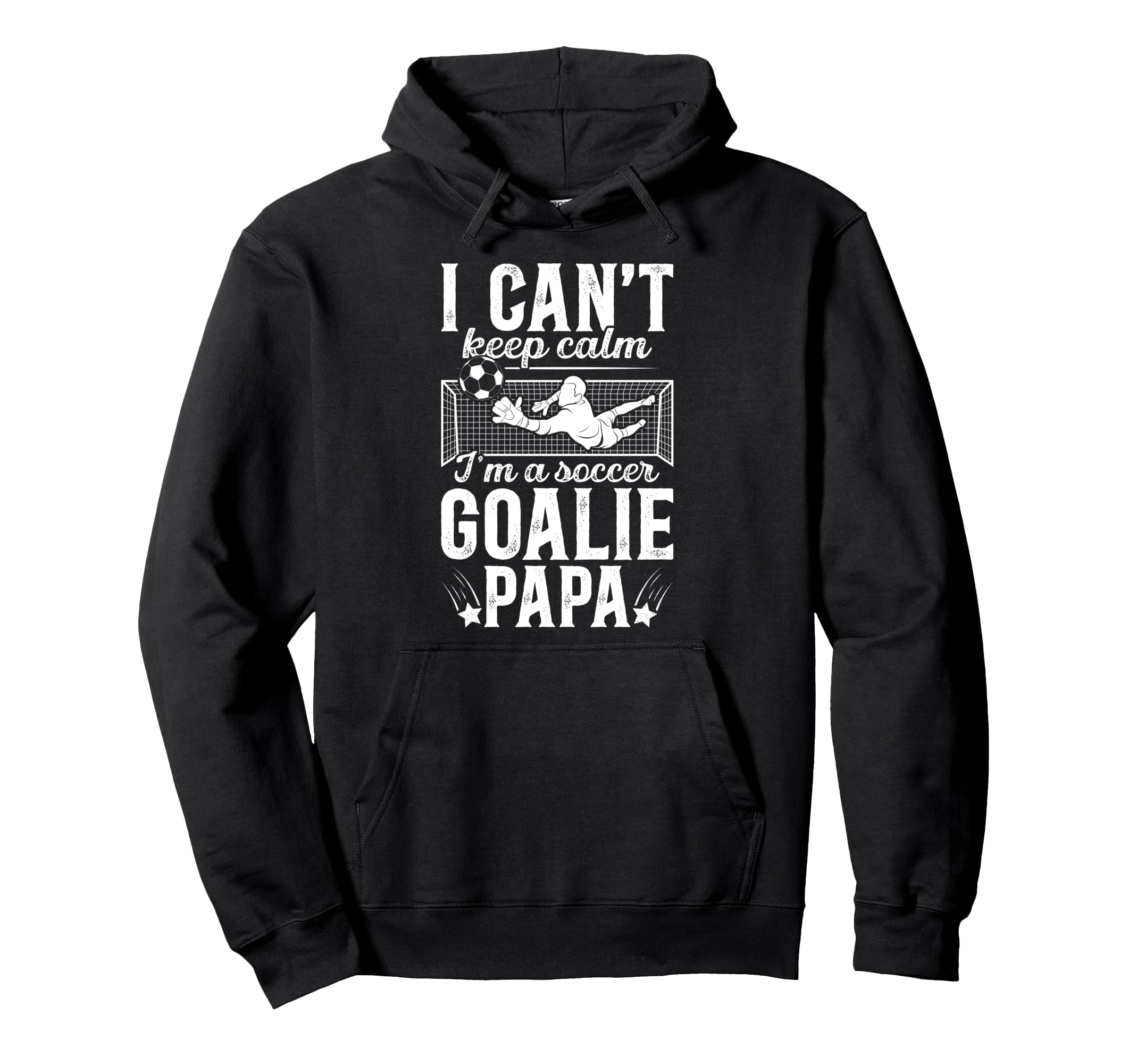 Im Soccer Goalie Papa Soccer Hoodie - Aesthetic Graphic for Adults - T-Shirt, Sweatshirt, Hoodie