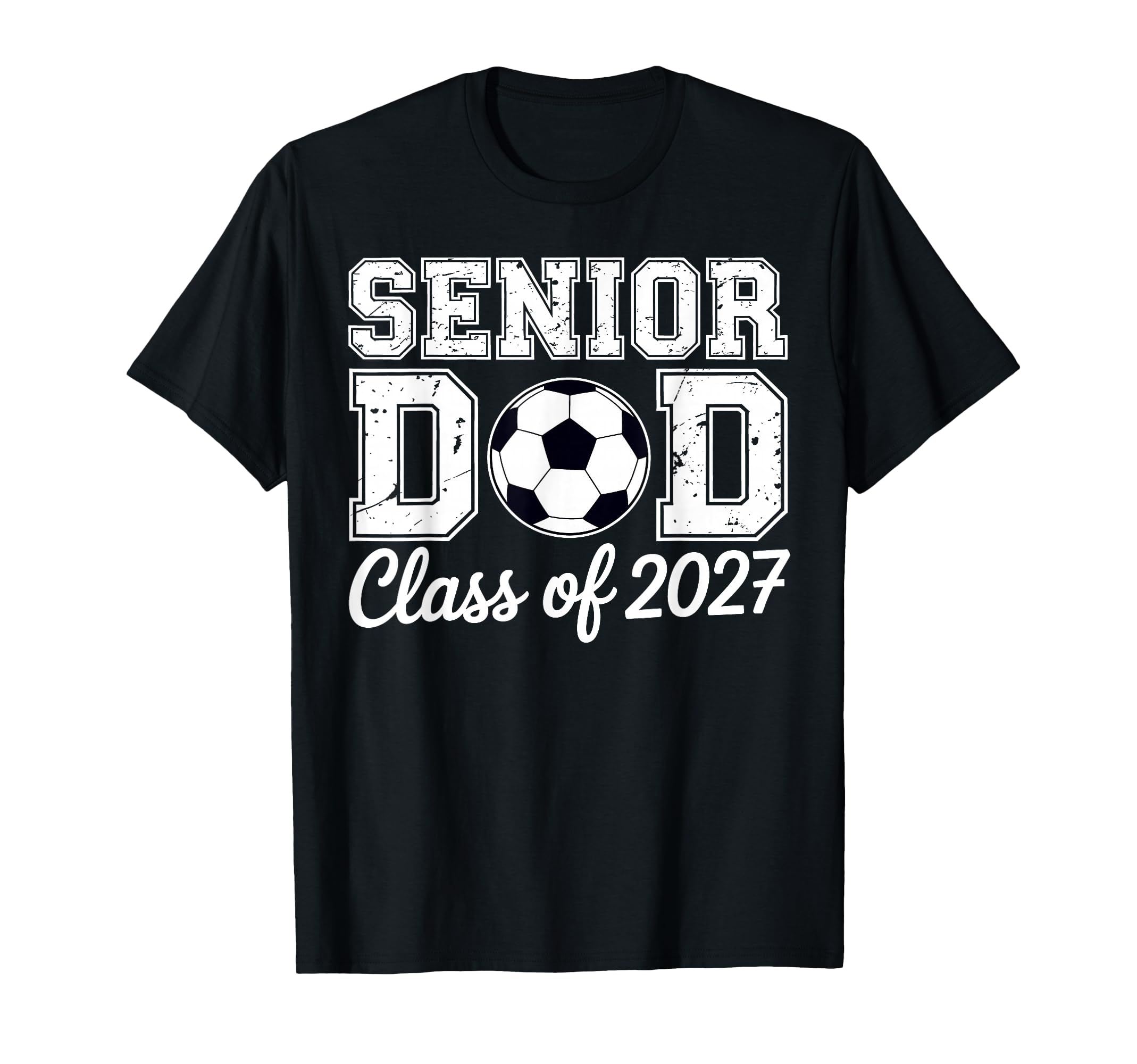 Proud Senior Dad Soccer Class 2027 T-Shirt - Trendy Graphic Men Women - T-Shirt, Sweatshirt, Hoodie