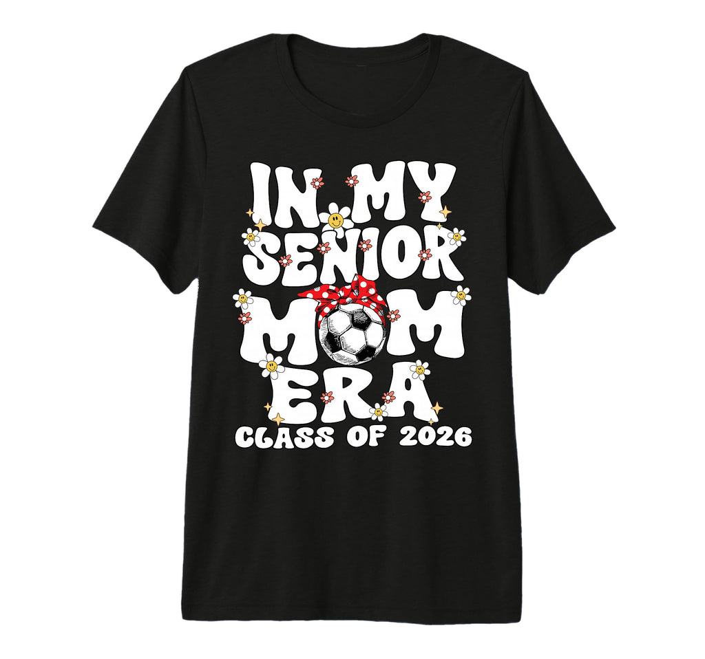 My Senior Mom Era Groovy Soccer T-Shirt - Minimalist Print for Adults - T-Shirt, Sweatshirt, Hoodie