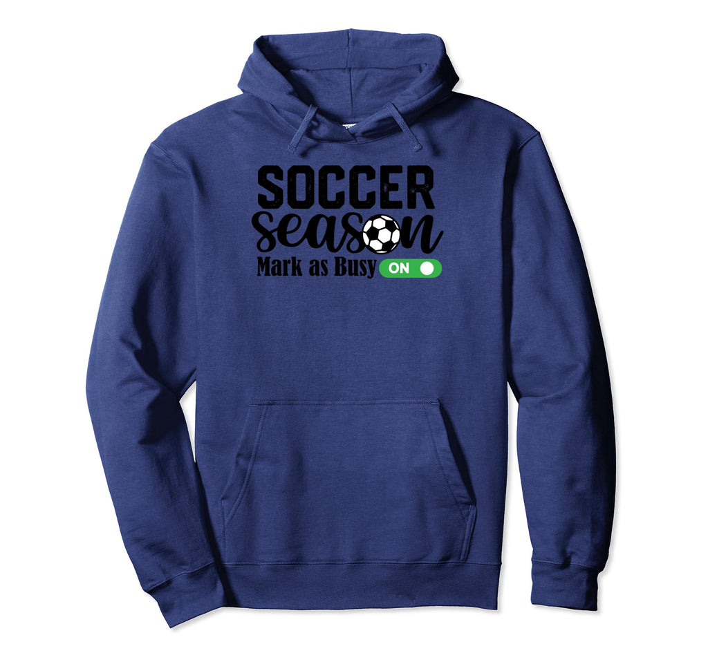 Soccer Season Mark As Busy Soccer Mom Hoodie - Trendy Graphic for Adults - T-Shirt, Sweatshirt, Hoodie
