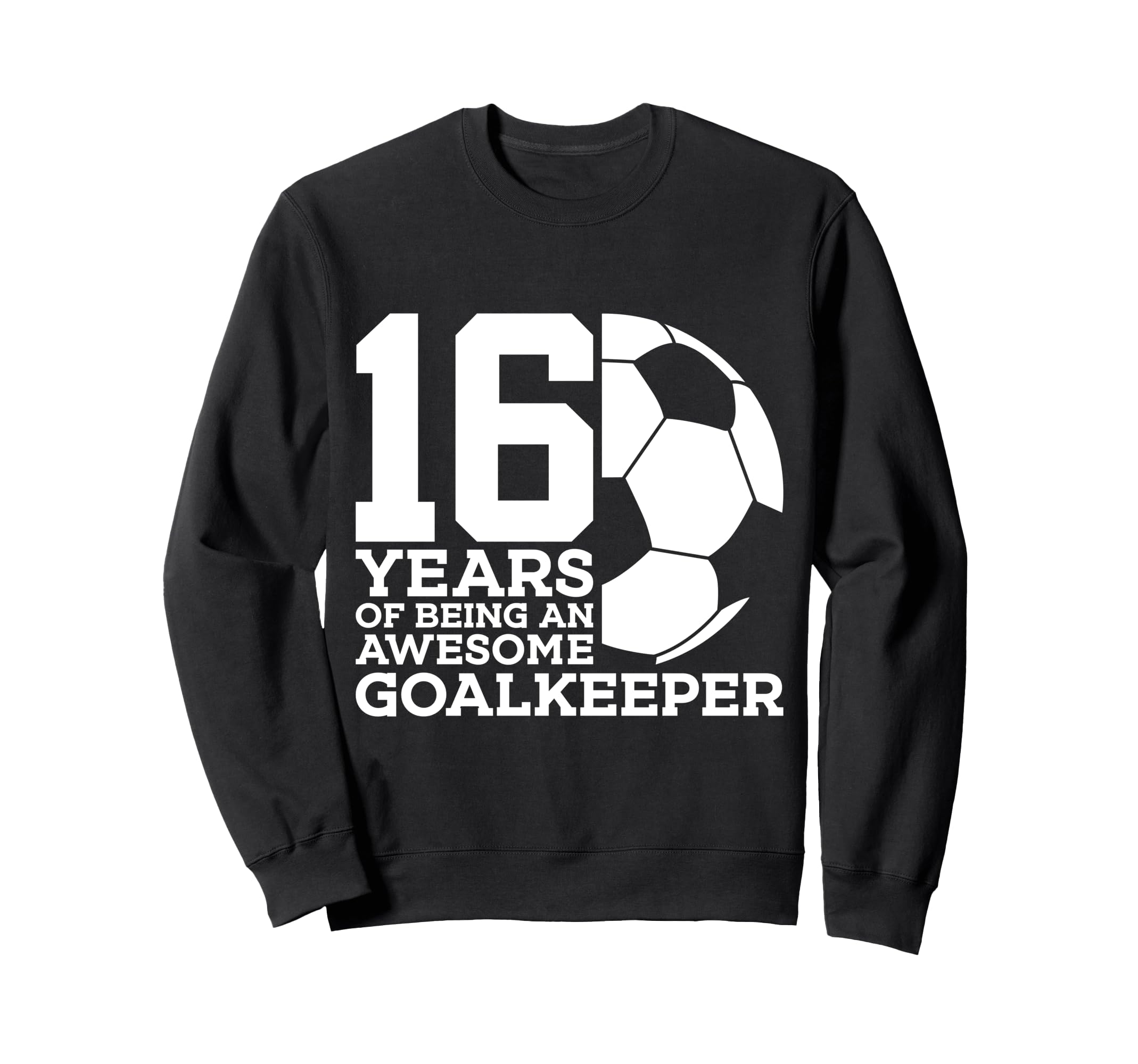 Soccer 16 Years Awesome Soccer Sweatshirt - Custom Art Print for Adults - T-Shirt, Sweatshirt, Hoodie