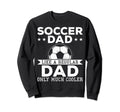 Proud Soccer Dads Soccer Dad Like Sweatshirt - Custom Art Print Men Women - T-Shirt, Sweatshirt, Hoodie