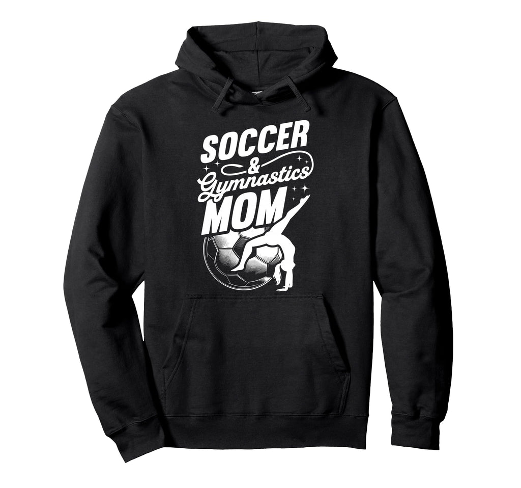 Soccer Gymnastics Mom Soccer And Hoodie - Aesthetic Graphic Unisex - T-Shirt, Sweatshirt, Hoodie