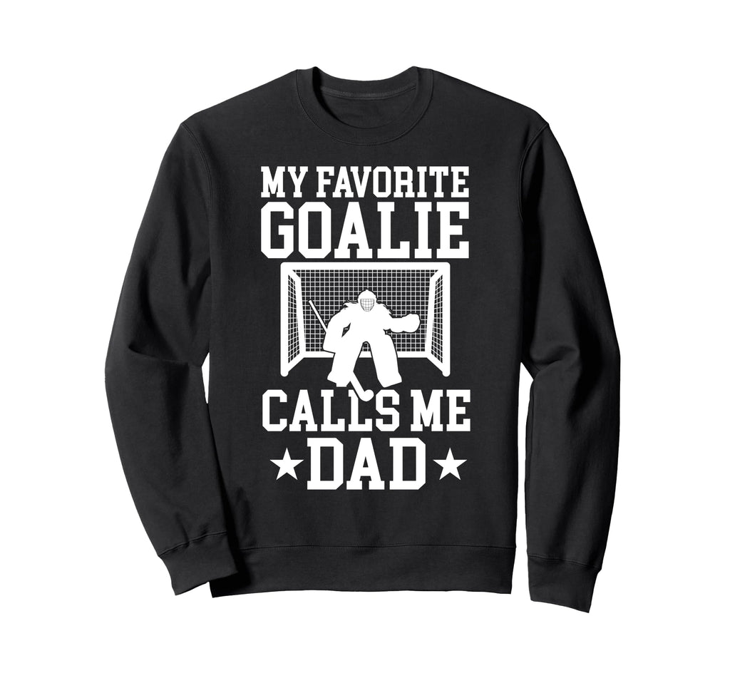 Proud Field Hockey Goalie Dad Field Sweatshirt - Unique Graphic Men Women - T-Shirt, Sweatshirt, Hoodie