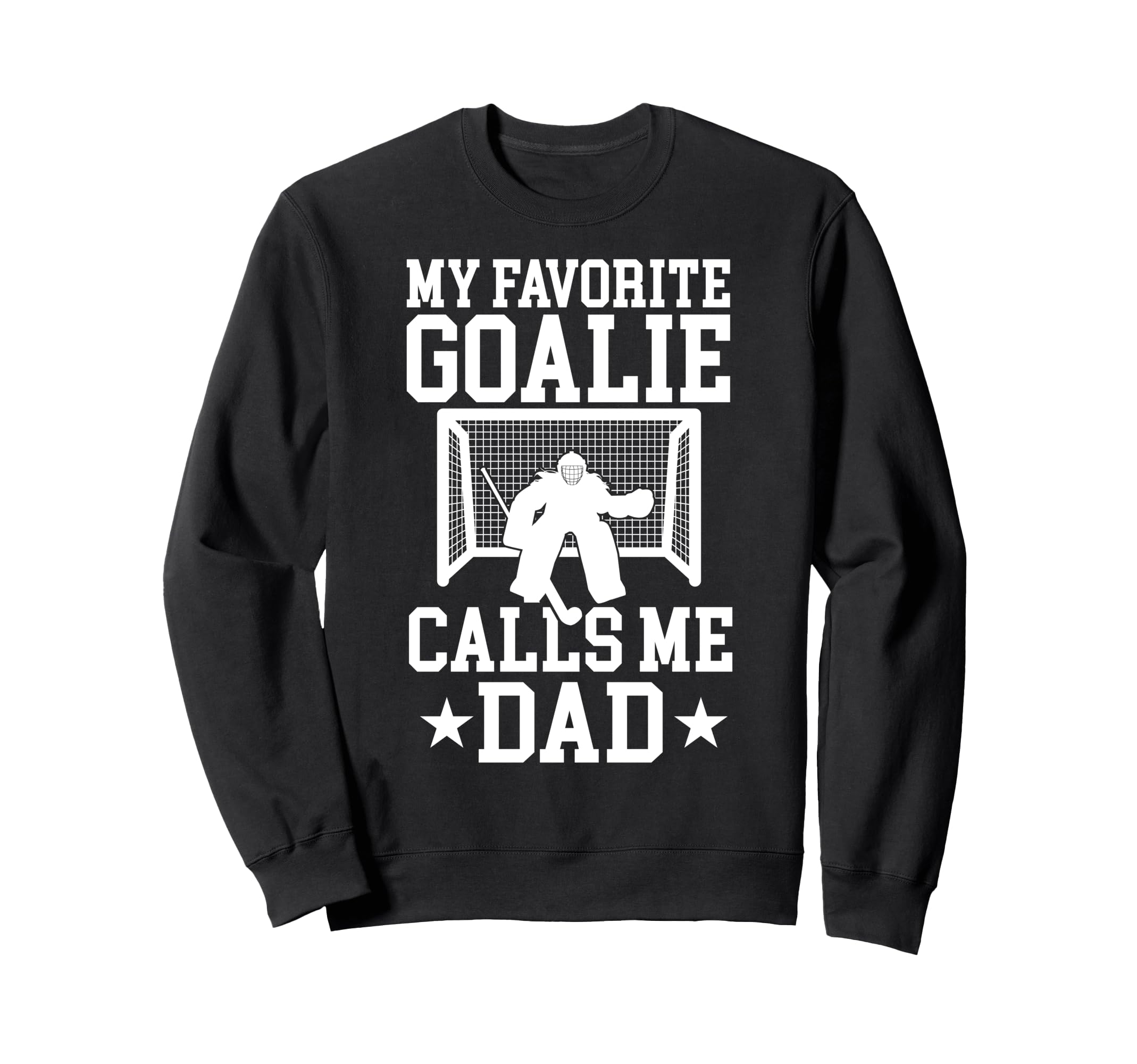 Proud Field Hockey Goalie Dad Field Sweatshirt - Unique Graphic Men Women - T-Shirt, Sweatshirt, Hoodie