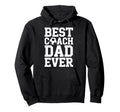 Proud Soccer Coach Best Coach Dad Hoodie - Casual Everyday Wear Men Women - T-Shirt, Sweatshirt, Hoodie