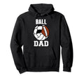 Ball Dad Funny Volleyball Soccer Football Hoodie - Trendy Graphic Unisex - T-Shirt, Sweatshirt, Hoodie