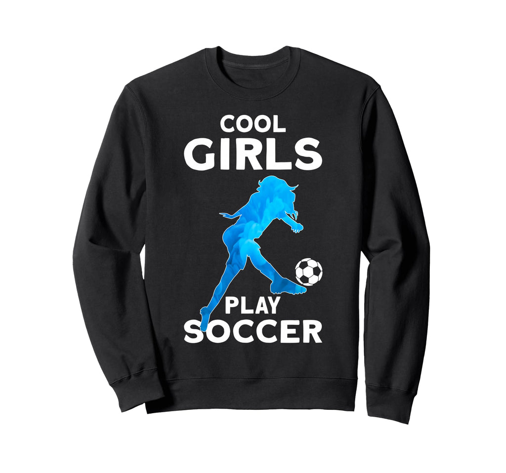 Play Soccer Sweatshirt - Custom Art Print for Adults - T-Shirt, Sweatshirt, Hoodie