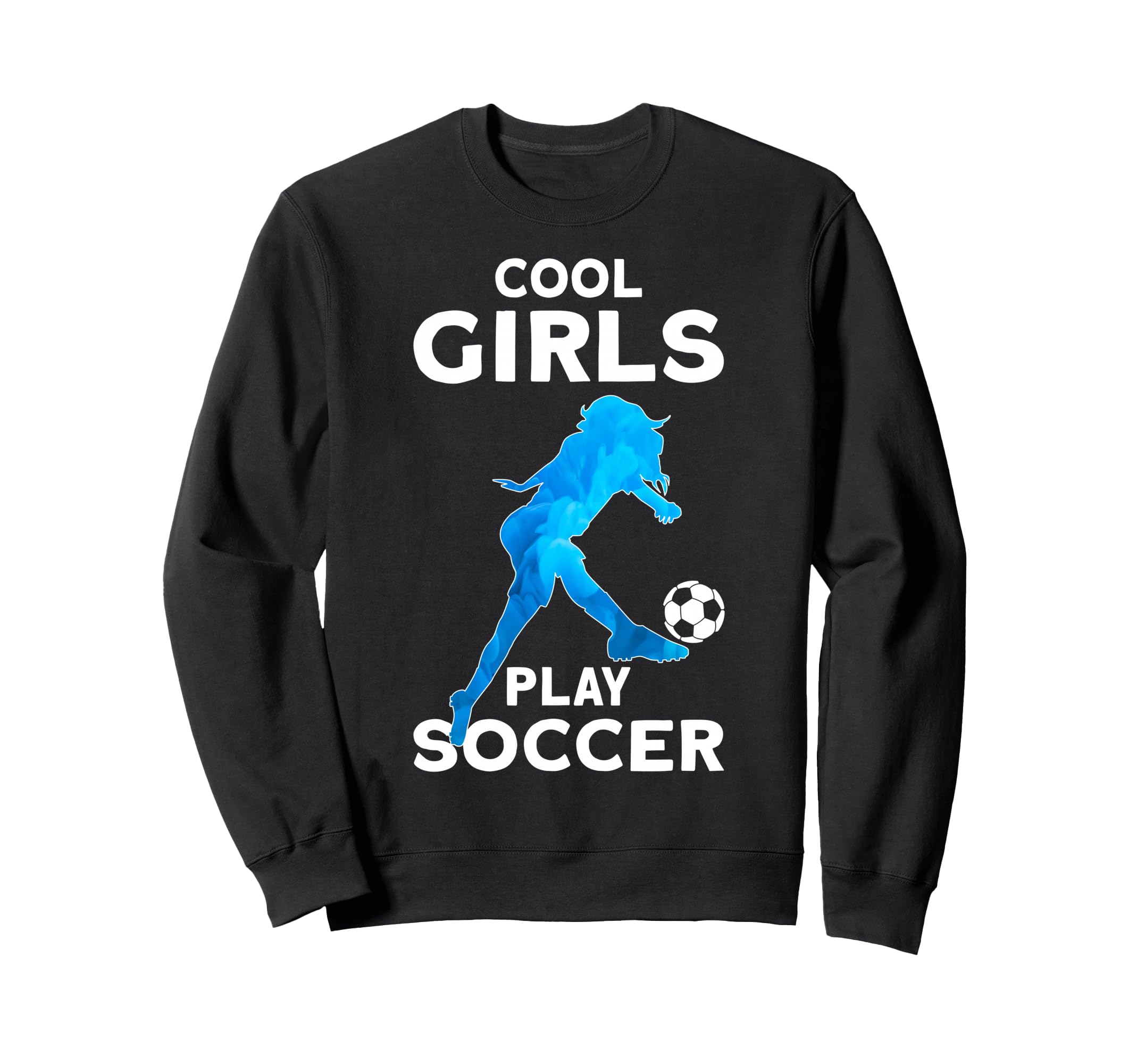 Play Soccer Sweatshirt - Custom Art Print for Adults - T-Shirt, Sweatshirt, Hoodie