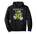 10Th Birthday Soccer Theme 10Year Old B Hoodie - Fun Novelty Design Unisex - T-Shirt, Sweatshirt, Hoodie