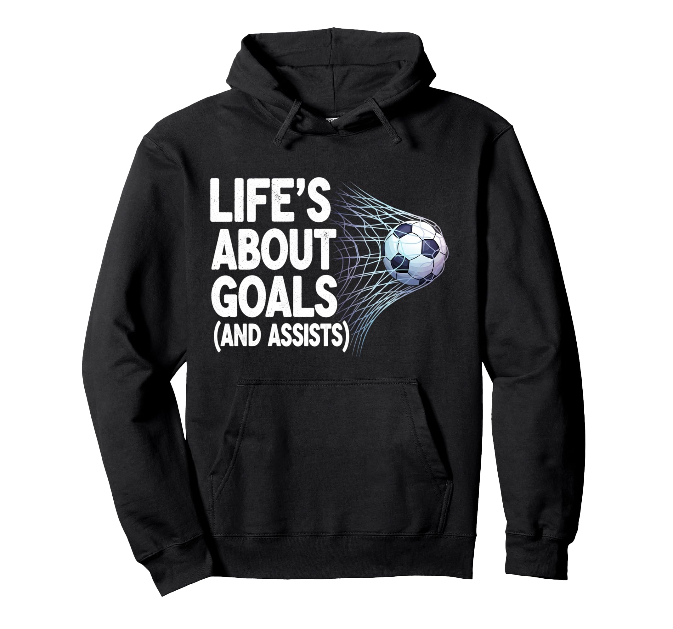 Lifes About Goals And Assists Funny Hoodie - Fun Novelty Design Unisex - T-Shirt, Sweatshirt, Hoodie