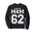 Number 62 Custom Proud Soccer Sweatshirt - Fun Novelty Design Men Women - T-Shirt, Sweatshirt, Hoodie