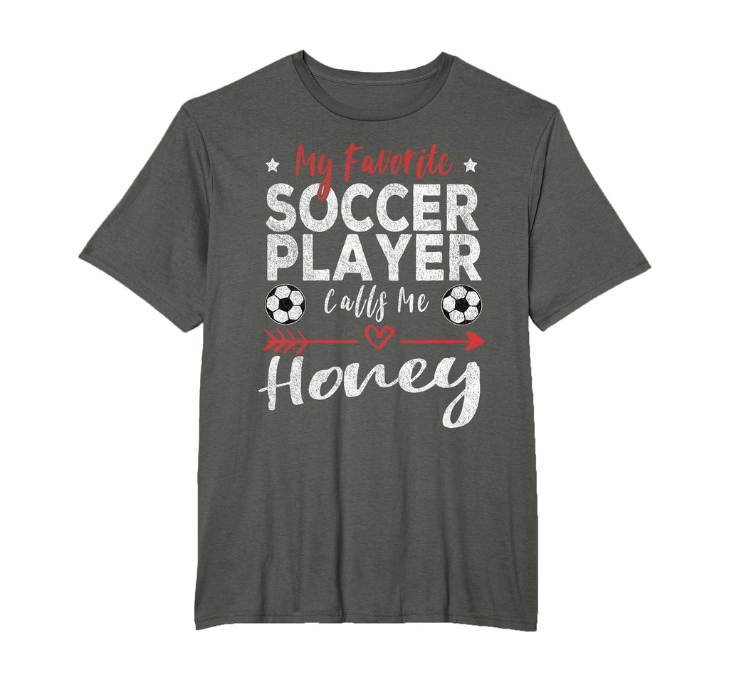 My Favorite Soccer Player Calls Me Honey T-Shirt - Graphic Print for Adults - T-Shirt, Sweatshirt, Hoodie