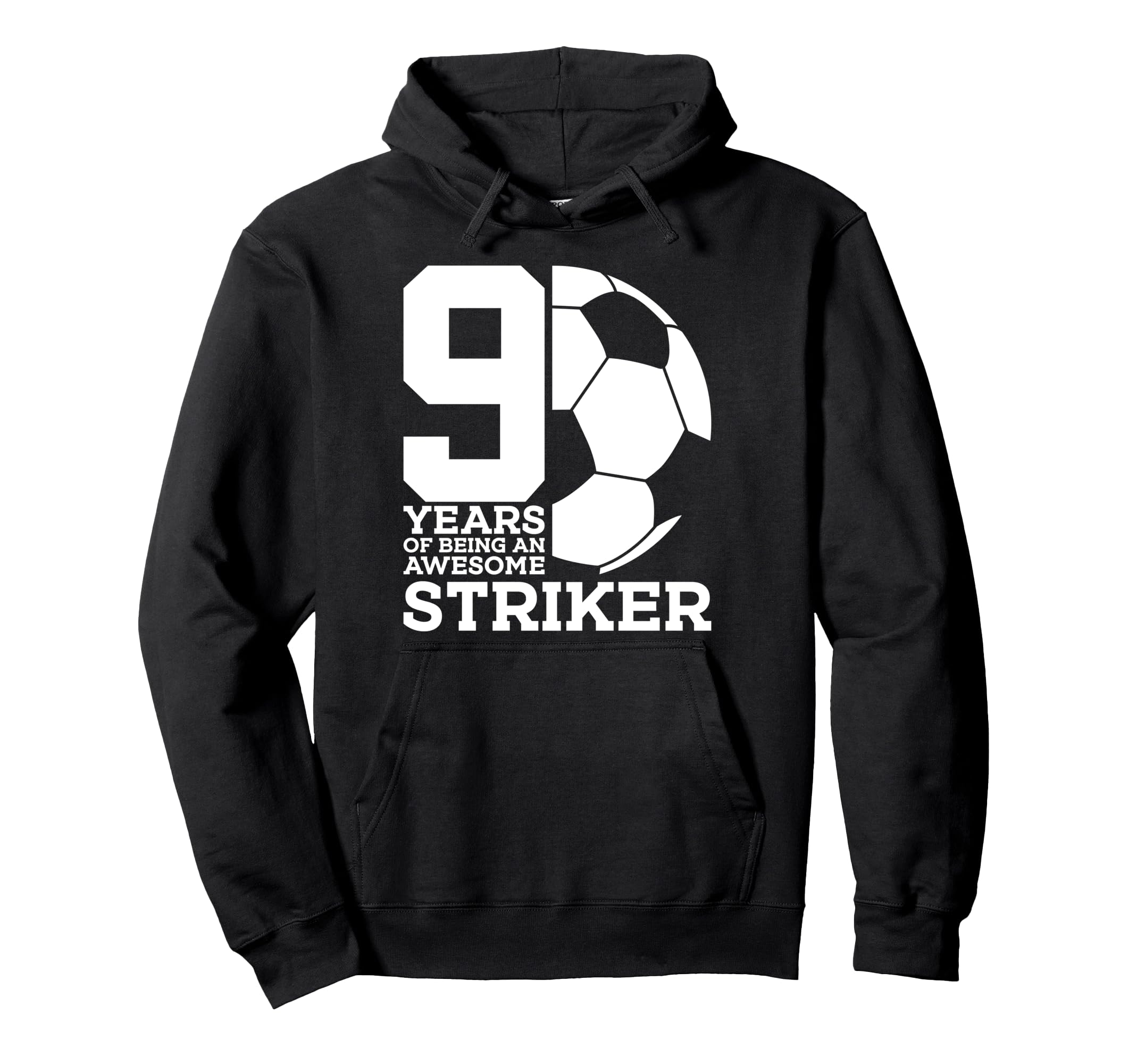 Soccer 9 Years Awesome Soccer Hoodie - Fun Novelty Design Men Women - T-Shirt, Sweatshirt, Hoodie