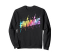 Lets Go Winning All We Do Win Sweatshirt - Trendy Graphic Men Women - T-Shirt, Sweatshirt, Hoodie