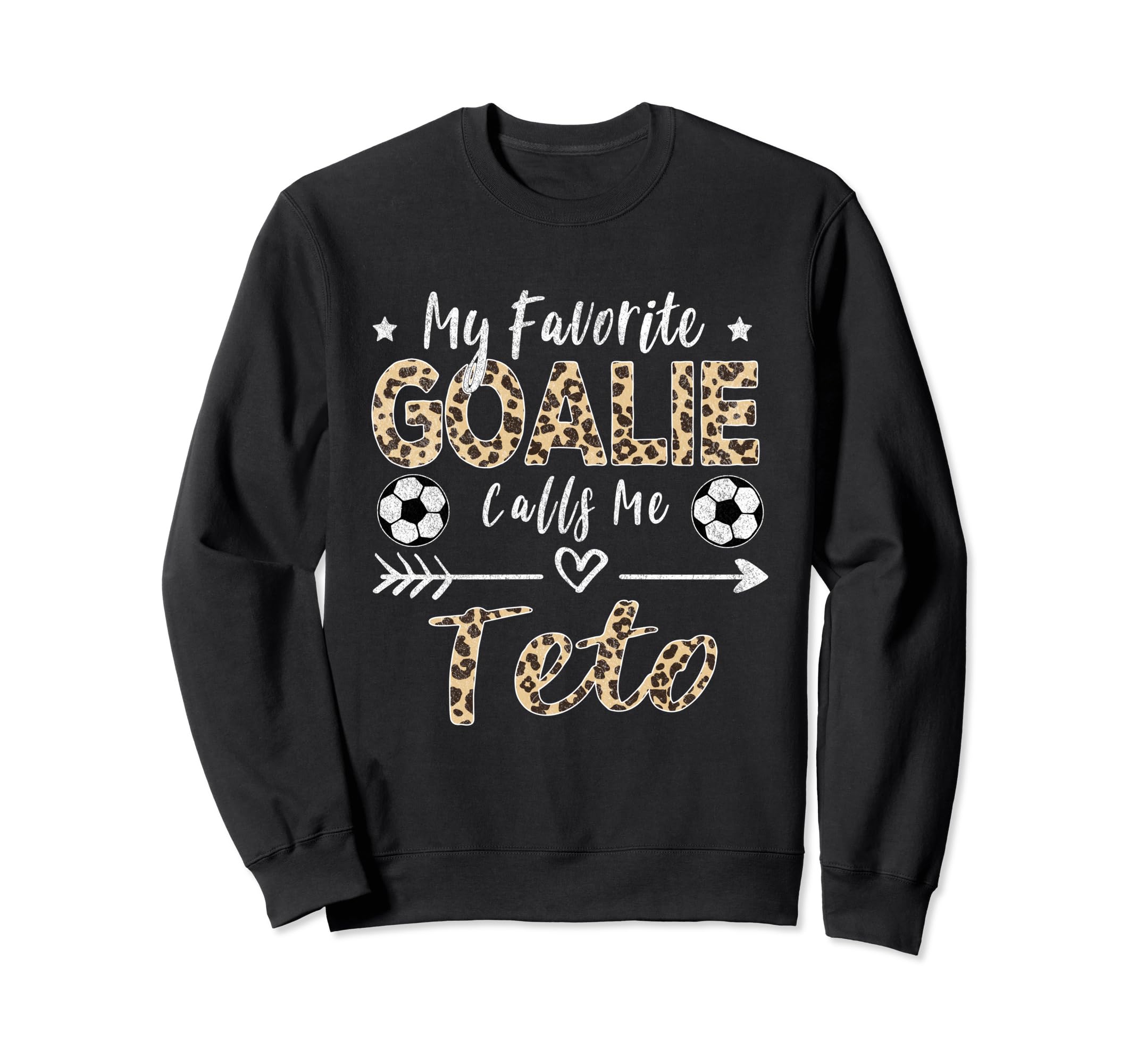 My Favorite Goalie Calls Me Teto Sweatshirt - Aesthetic Graphic for Adults - T-Shirt, Sweatshirt, Hoodie