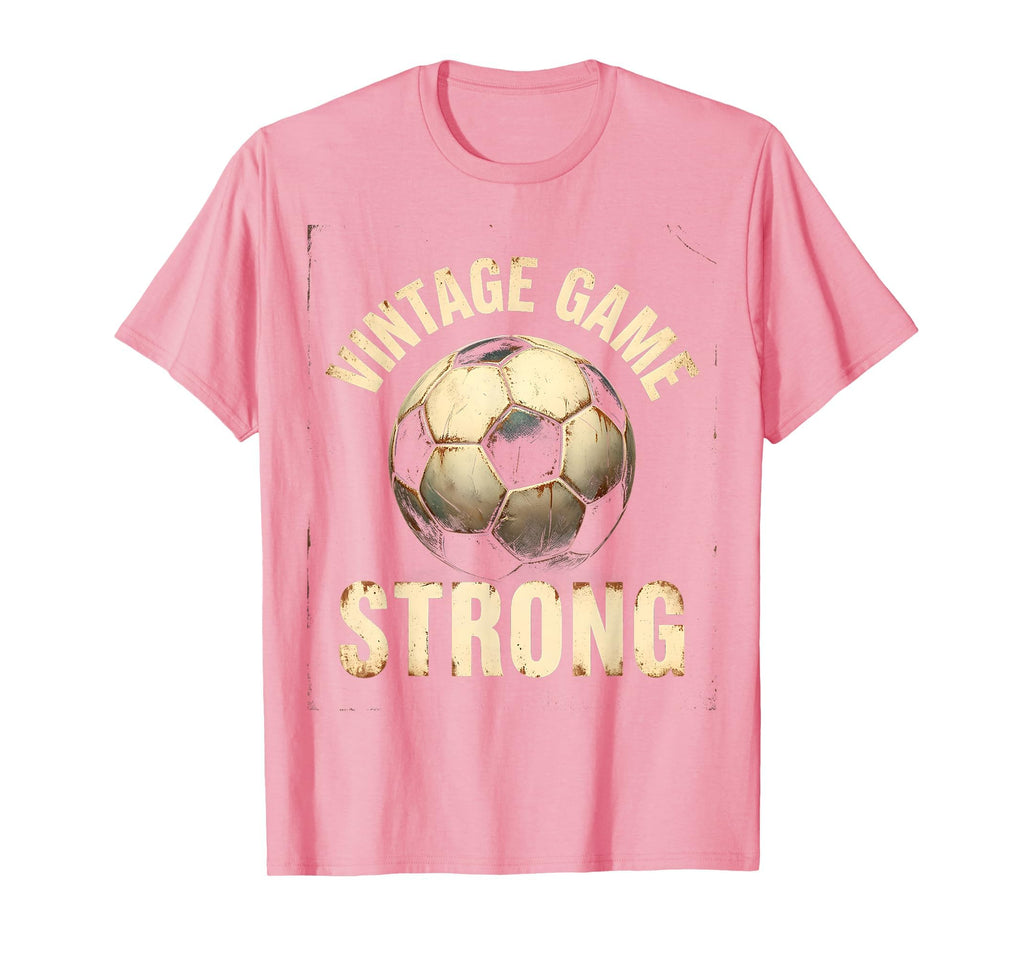 Game Strong Soccer Ball T-Shirt - Casual Everyday Wear Unisex - T-Shirt, Sweatshirt, Hoodie