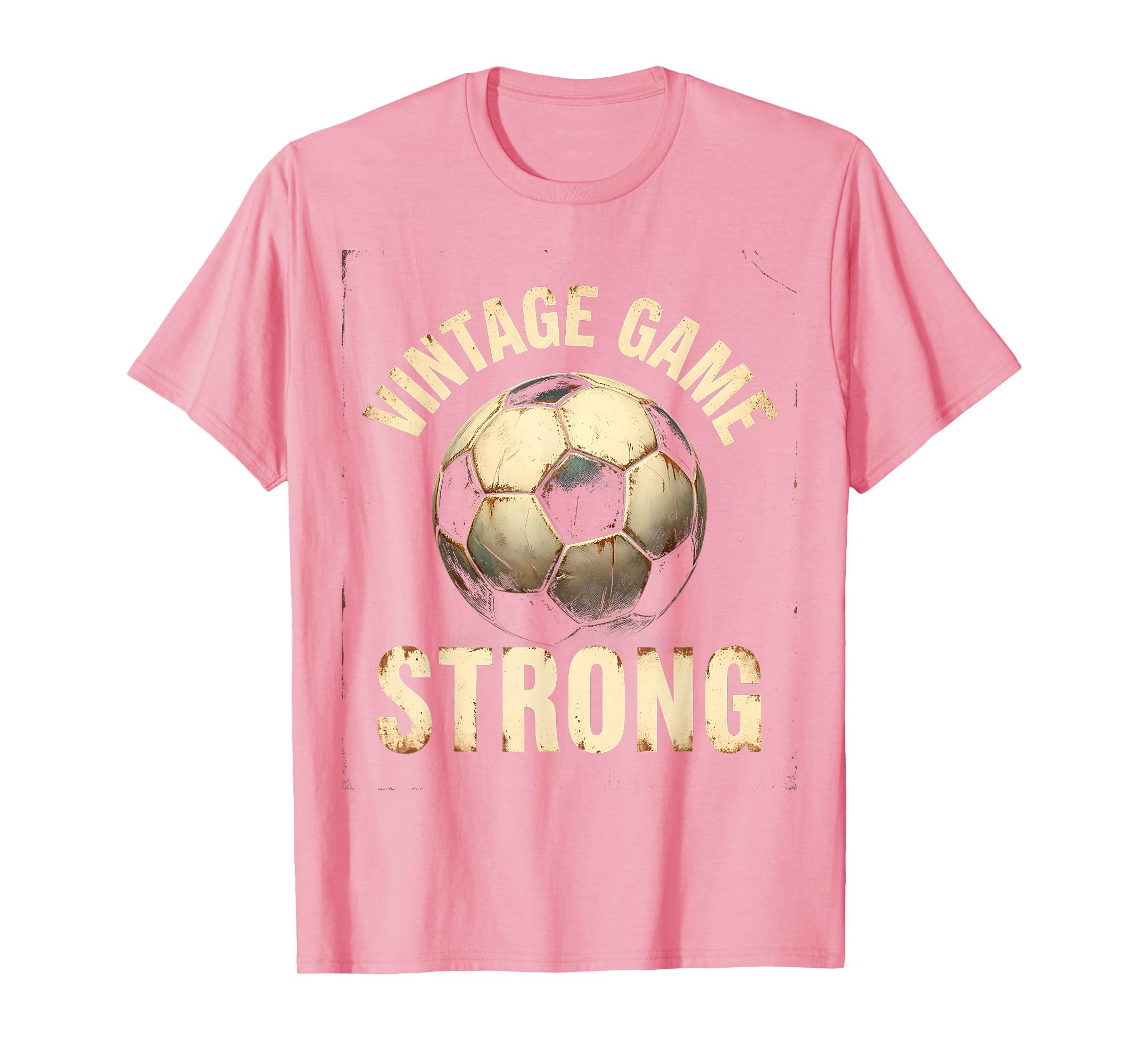 Game Strong Soccer Ball T-Shirt - Casual Everyday Wear Unisex - T-Shirt, Sweatshirt, Hoodie