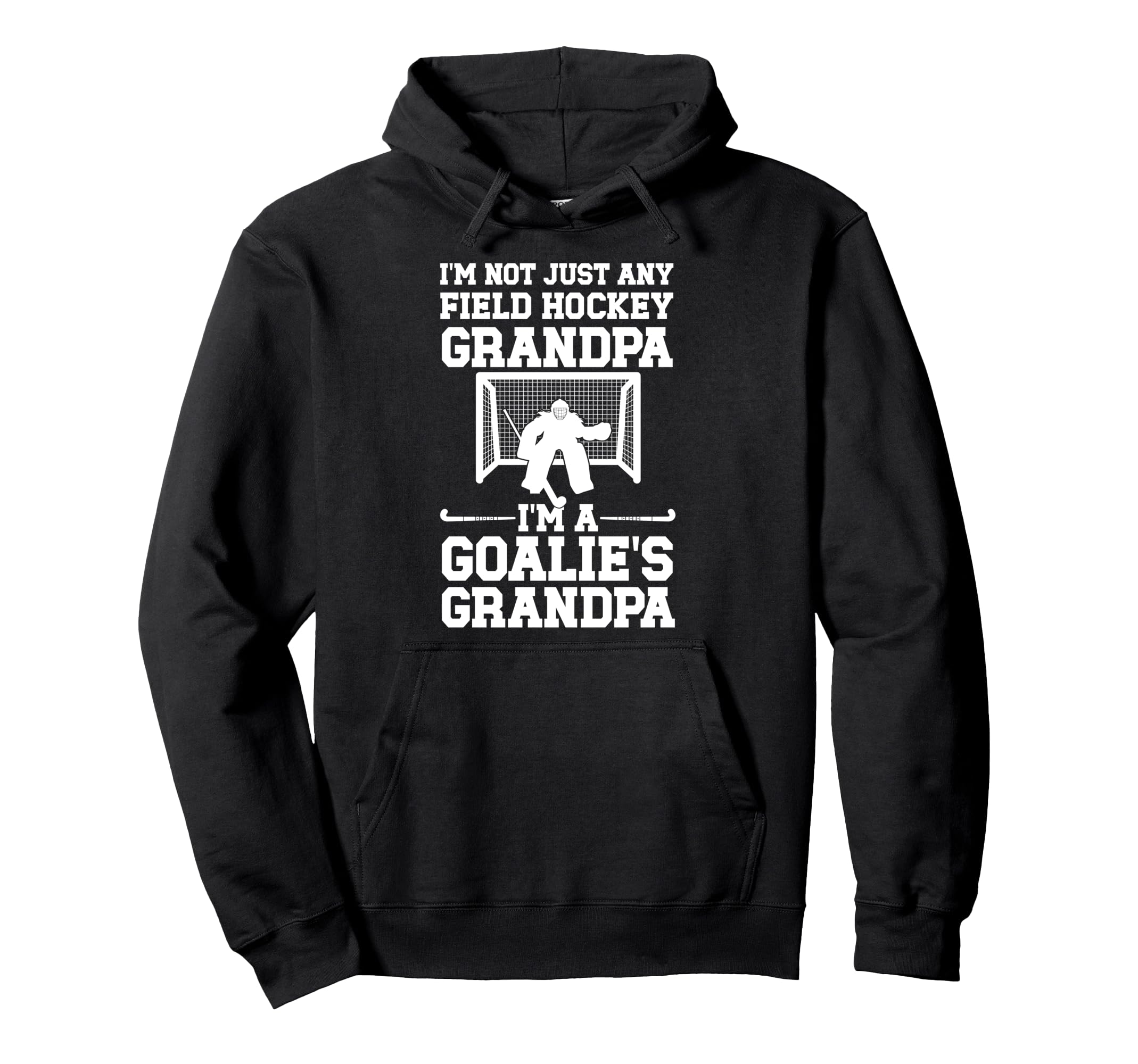Field Hockey Goalie Grandpa Field Hockey Hoodie - Graphic Print for Adults - T-Shirt, Sweatshirt, Hoodie