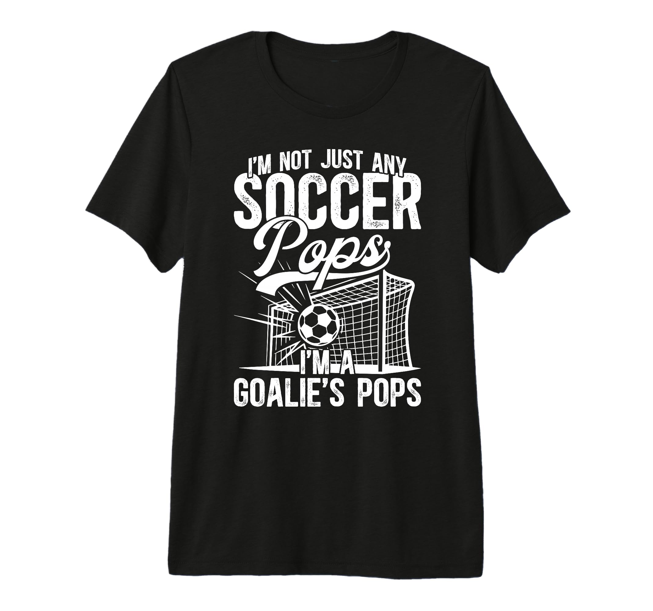 Mens Im Soccer Goalie Pops Soccer T-Shirt - Novelty Apparel Men Women - T-Shirt, Sweatshirt, Hoodie