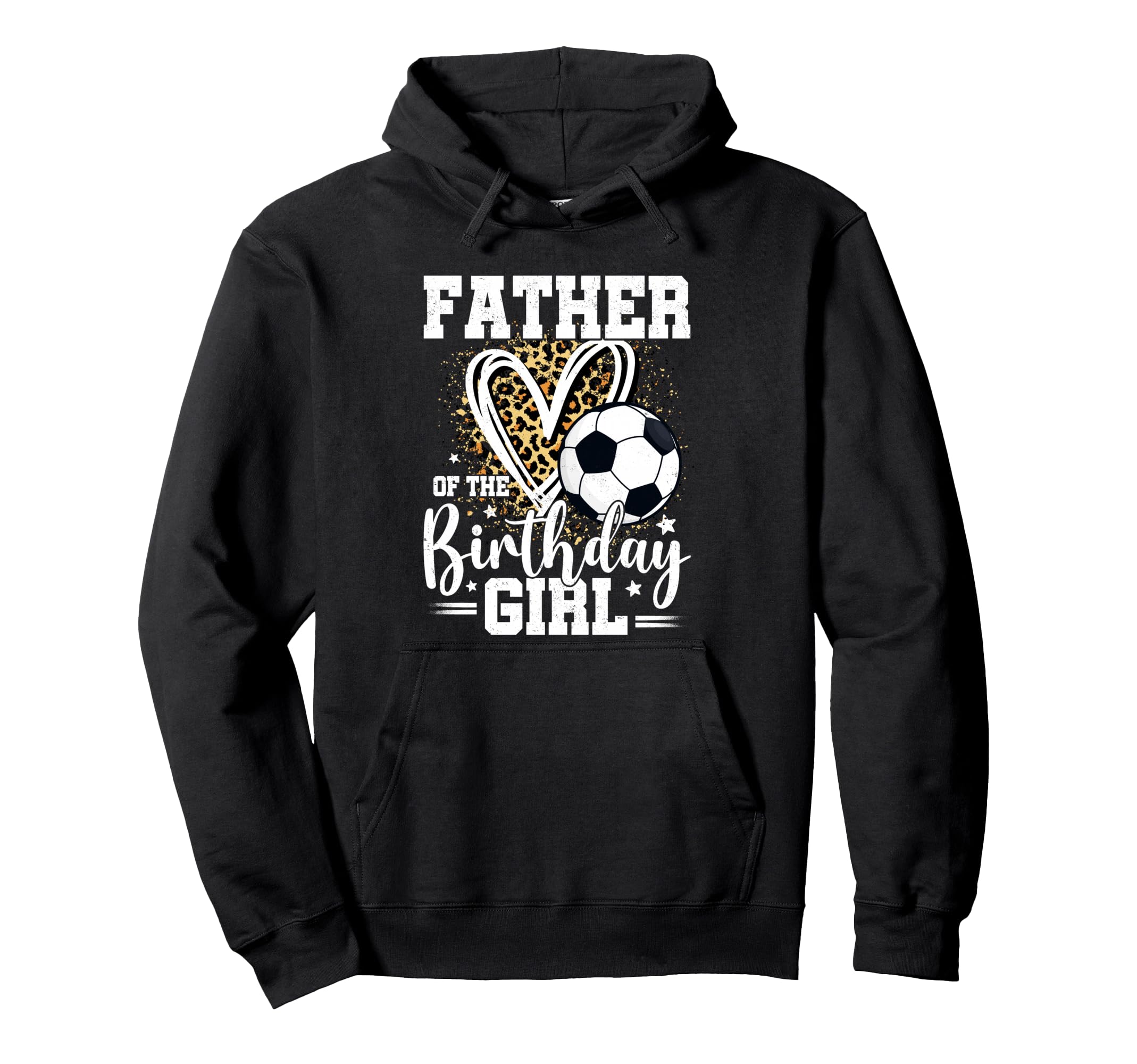 Father Birthday Soccer Ball Dad Hoodie - Aesthetic Graphic for Adults - T-Shirt, Sweatshirt, Hoodie