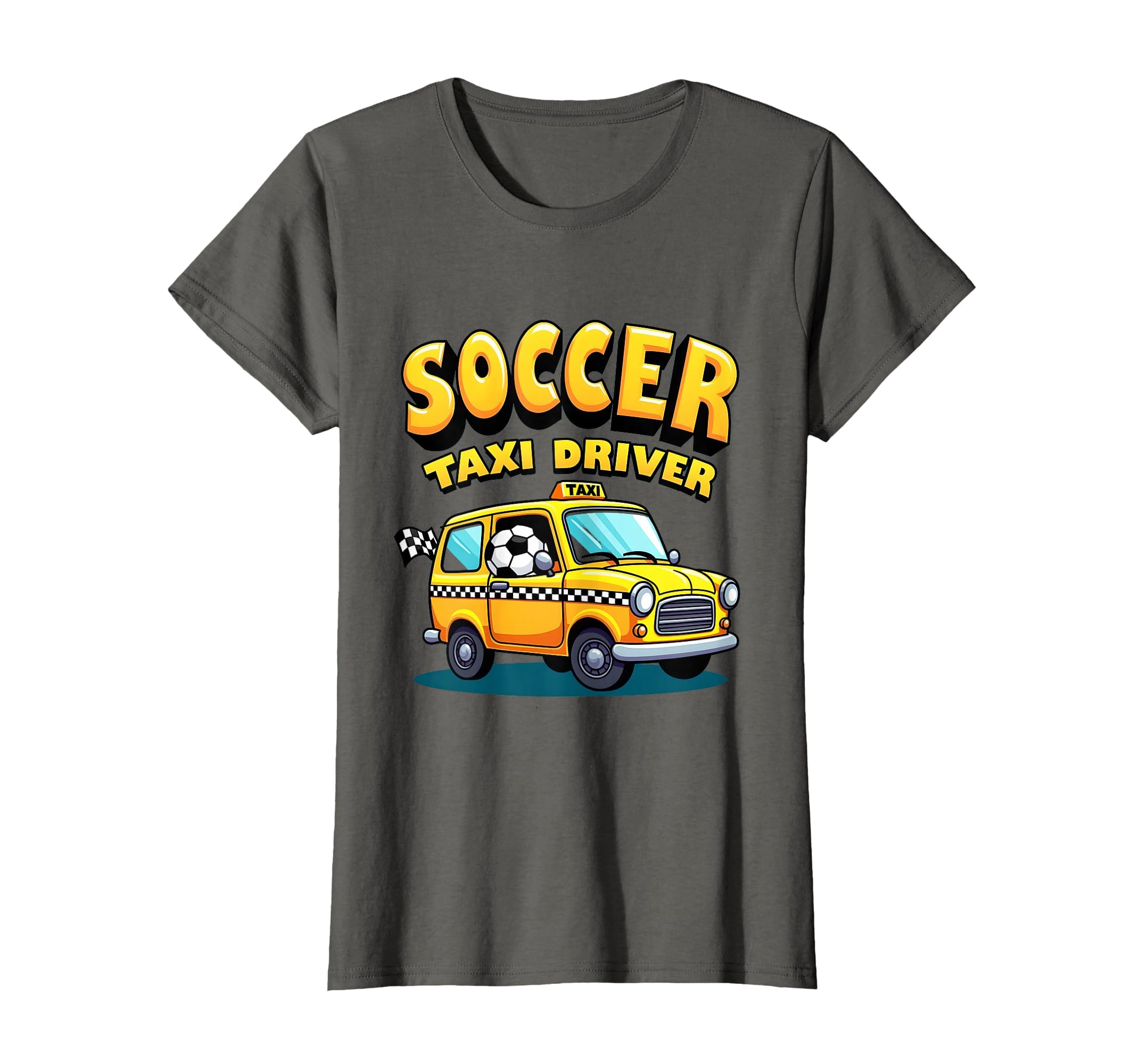 Soccer Taxi Driver Funny Soccer Mom T-Shirt - Unique Graphic Men Women - T-Shirt, Sweatshirt, Hoodie