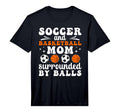 Mens Soccer And Basketball Mom Funny T-Shirt - Minimalist Print Men Women - T-Shirt, Sweatshirt, Hoodie