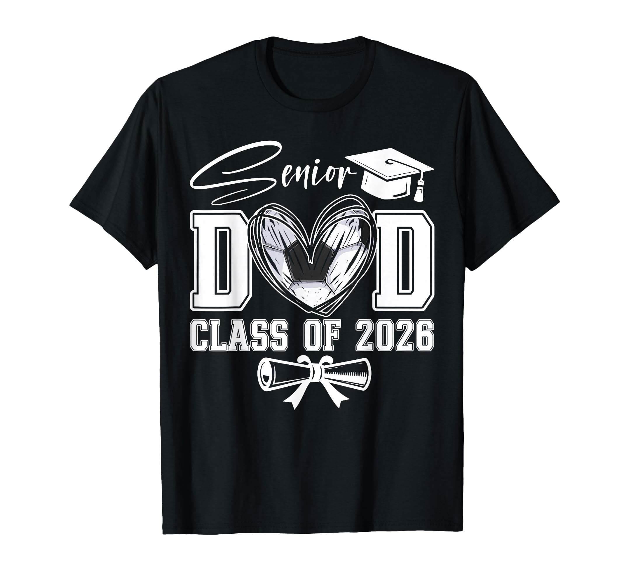 Senior Dad Class 2026 Graduate Soccer T-Shirt - Trendy Graphic for Adults - T-Shirt, Sweatshirt, Hoodie