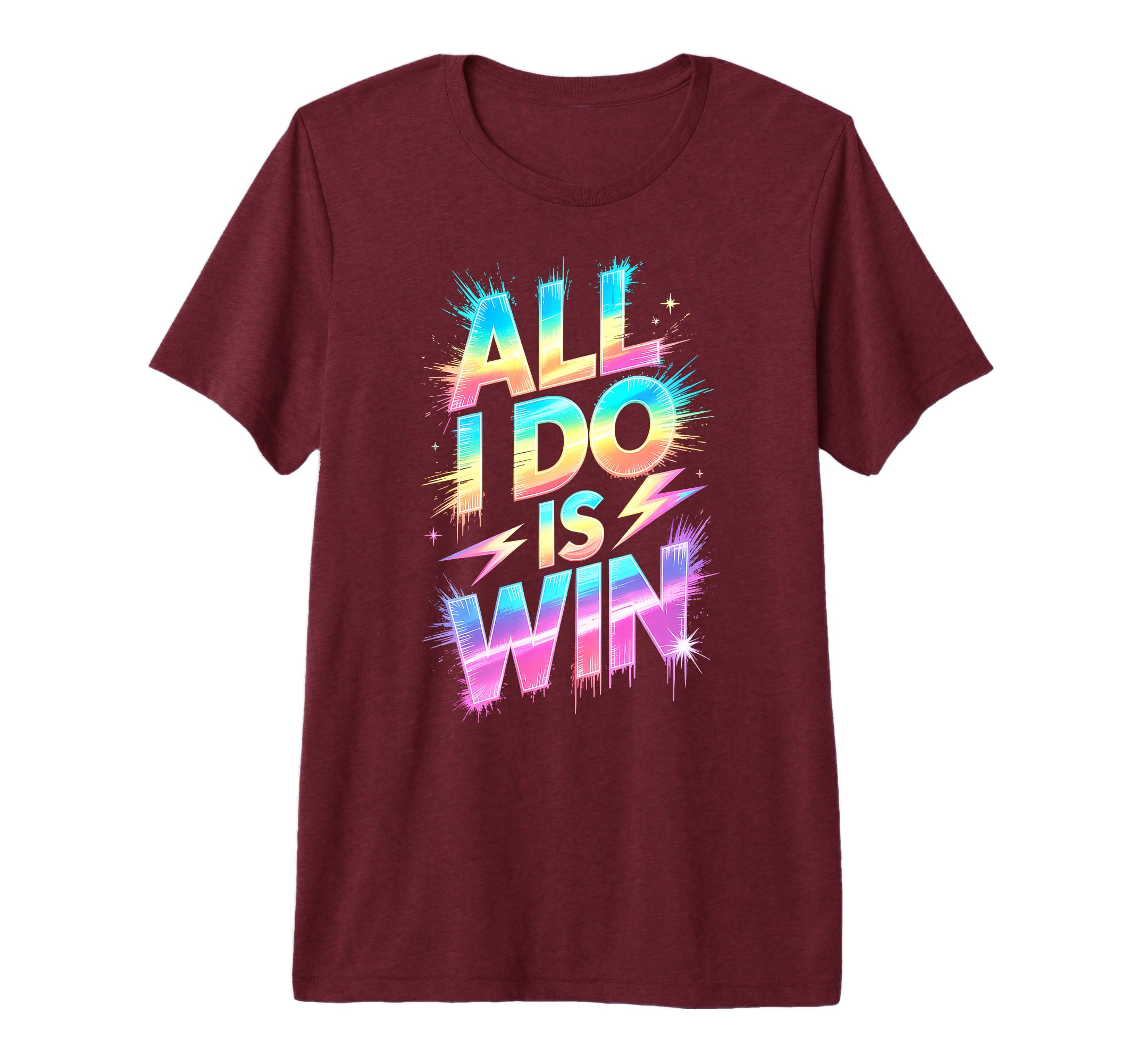 Bruh All I Do Is Win Competition T-Shirt - Minimalist Print for Adults - T-Shirt, Sweatshirt, Hoodie