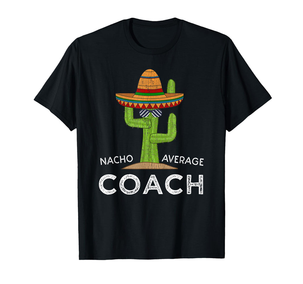 Fun Hilarious Coaching Funny Coach T-Shirt - Casual Everyday Wear Unisex - T-Shirt, Sweatshirt, Hoodie
