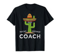 Fun Hilarious Coaching Funny Coach T-Shirt - Casual Everyday Wear Unisex - T-Shirt, Sweatshirt, Hoodie
