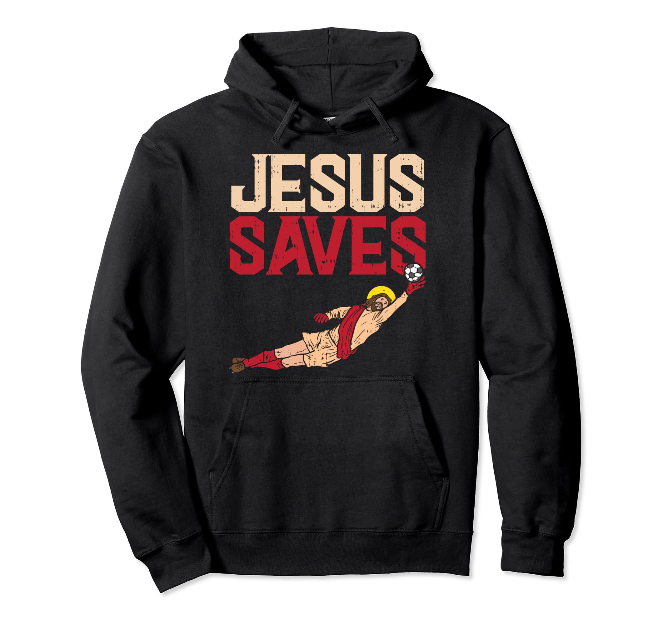 Jesus Saves Soccer Football Goalie Hoodie - Custom Art Print Men Women - T-Shirt, Sweatshirt, Hoodie