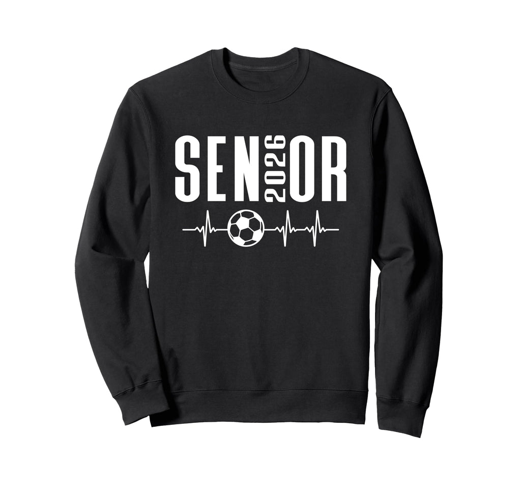 Class 2026 Senior Soccer Player Sweatshirt - Streetwear Style Men Women - T-Shirt, Sweatshirt, Hoodie