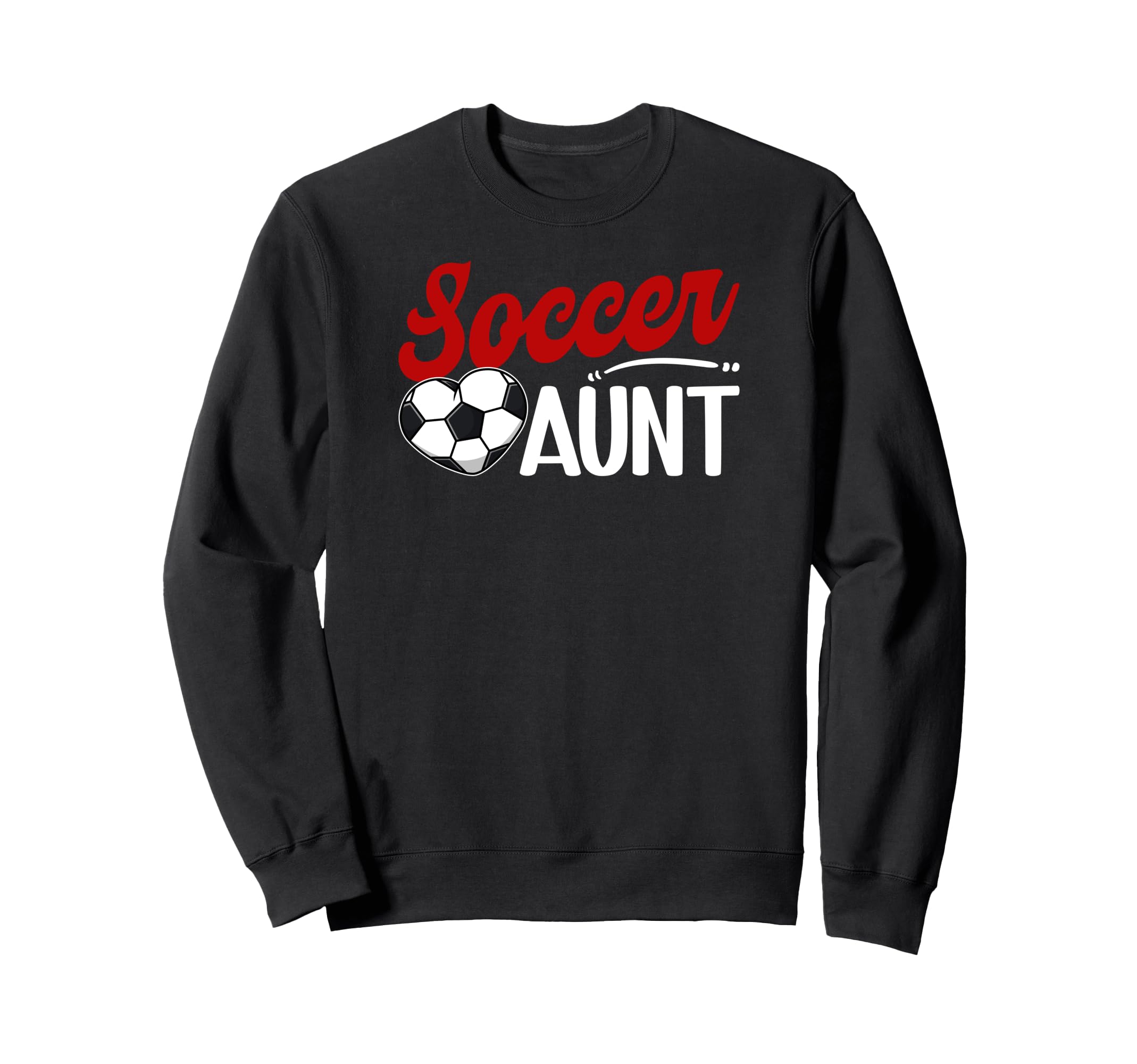 Soccer Aunt Heart Aunt Soccer Sweatshirt - Streetwear Style for Adults - T-Shirt, Sweatshirt, Hoodie